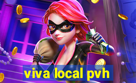 viva local pvh